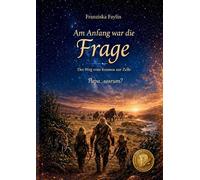Am Anfang war die Frage: Der Weg vom Kosmos zur Zelle - Eine Reise durch Biologie, Körper und Leben: 1