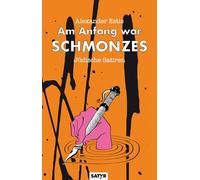 Am Anfang war Schmonzes: Jüdische Satiren