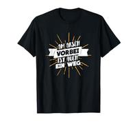 Am Arsch vorbei ist auch ein Weg - Divertida directriz. Camiseta