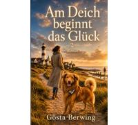 Am Deich beginnt das Glück