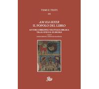 Am Ha-sefer il popolo del libro. Lettori e bibliofili nell'Italia ebraica tra il XVII e il XX secolo (Temi e testi)