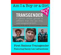 Am I A Boy or Girl Featuring Sandy Leo Laframboise - First Nations Transgender [USA] [DVD]