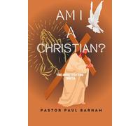 AM I A CHRIATIAN: The Appetite For Truth (Discover your true identity in JESUS CHRIST)