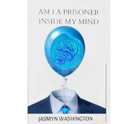 Am I a Prisoner Inside My Mind
