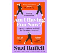 Am I Having Fun Now?: Anxiety, Applause and Life's Big Questions, Answered