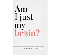 Am I Just My Brain? (Questioning Faith)