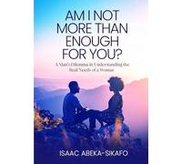 Am I Not More Than Enough For You?: A Man’s Dilemma in Understanding the Real Needs of a Woman
