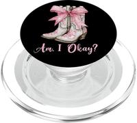 Am I Okay Boot Western Texas Cowgirl Coquette Bow Mujer Niña PopSockets PopGrip para MagSafe