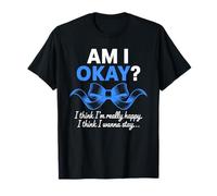 AM I OKAY? Frase Inspiradora Lazo Azul Conciencia Mental Camiseta