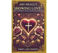 Am I Really Showing Love? The Patience Challenge Devotional