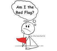 AM I THE RED FLAG?