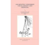 Am Meisten Verwirren Uns Klarheit Und Ordnung (ebook)