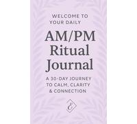 AM/PM Rutial Journal: A 30-day Journey to clam and connection