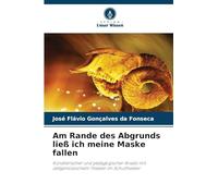 Am Rande des Abgrunds ließ ich meine Maske fallen