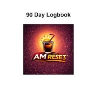 AM RESET™: 90 Day Logbook