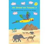 Am Strand von Tansania 3: Die turbulente Reise zurück in die Heimat