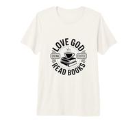 ¡Ama a Dios, Bebe café, Lee Libros! Camiseta Premium