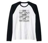 Ama a tu Familia Trabaja súper Duro Vive tu pasión Camiseta Manga Raglan