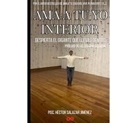 AMA A TU YO INTERIOR: Despierta el gigante que llevas dentro.