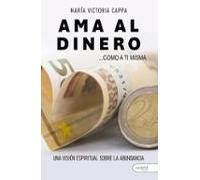 Ama Al Dinero Como A Ti Misma