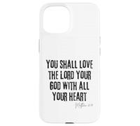 Ama al Señor tu Dios Mateo 22:37 Biblia Corazón Fe Carcasa para iPhone 15