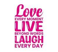 Ama cada momento, vive más allá de las palabras, ríe cada día. Pegatinas de pared 57.6x87.8cm No se cae Rosa roja