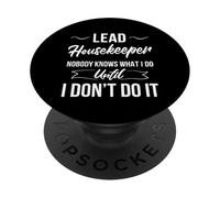 Ama de Llaves líder Nadie Sabe lo Que Hago Gracioso PopSockets PopGrip Adhesivo