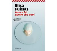 Ama e fai quello che vuoi (Universale economica Feltrinelli)