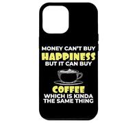 Ama el café El Dinero no Puede Comprar la Felicidad, Pero Puede Comprar café Carcasa para iPhone 12 Pro MAX