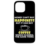 Ama el café El Dinero no Puede Comprar la Felicidad, Pero Puede Comprar café Carcasa para iPhone 13 Pro MAX