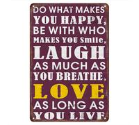 Ama, Haz Lo Que Te Haga Feliz, Quédate con Quien Te Haga Sonreír, Ríe Tanto como Respires. Letrero De Lata Impermeable Letrero De Metal Divertido Placa Metálica para Pared Patio 20X30Cm