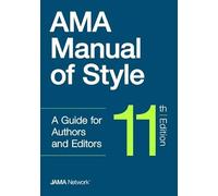 AMA Manual of Style: A Guide for Authors and Editors
