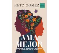 Ama Mejor: Descubre un nuevo nivel de relación con tu pareja