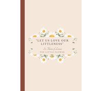 Ama Sancta Catholic Journal for Women - Floral Faith-Inspired Lined Notebook with St. Thérèse of Lisieux Quote | 6×9 | 100 Pages: "Let Us Love Our Littleness"