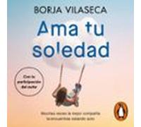 Ama Tu Soledad (audiolibro)
