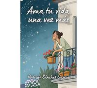 Ama tu vida una vez más