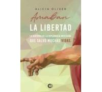 Amaban la libertad