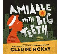 Amable con dientes grandes: una novela de la historia de amor entre los comunistas y las pobres ovejas negras de Harlem