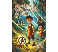 Amad and the Lost Invention of Light