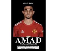 Amad (The Future of Football): Biography Of Amad And What You Should Know About Him