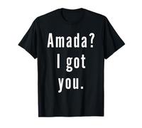 Amada? Te tengo. Camiseta