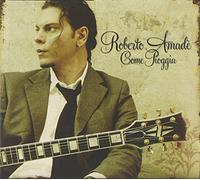 Amade' Roberto - Come Pioggia
