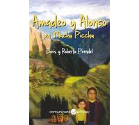Amadeo y Alonso: en Machu Picchu (Las aventuras de Amadeo)