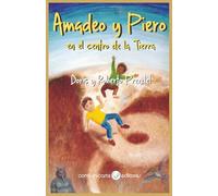 Amadeo y Piero: en el centro de la Tierra (Las aventuras de Amadeo)