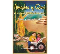 Amadeo y Qori: en la ciudad perdida de los incas (Las aventuras de Amadeo)
