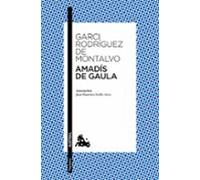 Amadís de Gaula: Anotación de Juan Bautista Avalle-Arce (Clásica)