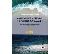 Amadou et Néreyda, La siréne de Kayar: Une belle histoire pour protéger le milieu marine: La sirène de Kayar