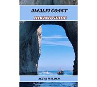 AMALFI COAST HIKING GUIDE (The Great Outdoors Collection: Hiking the World's Trails)