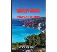AMALFI COAST TRAVEL GUIDE 2025 (ROAM THE EARTH)