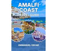 Amalfi Coast Travel Guide 2025 (Tourist Guide)